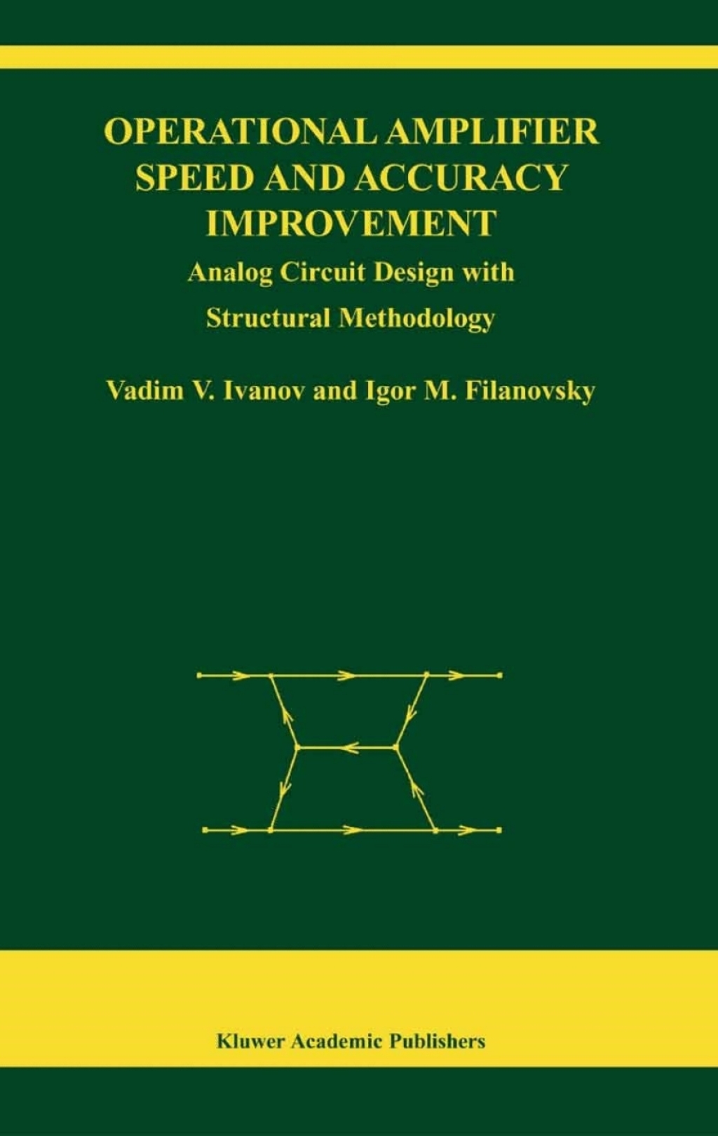 Operational Amplifier Speed and Accuracy Improvement Analog Circuit Design with Structural Methodology