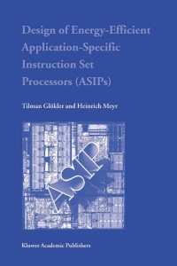 Cover image: Design of Energy-Efficient Application-Specific Instruction Set Processors 9781402077302