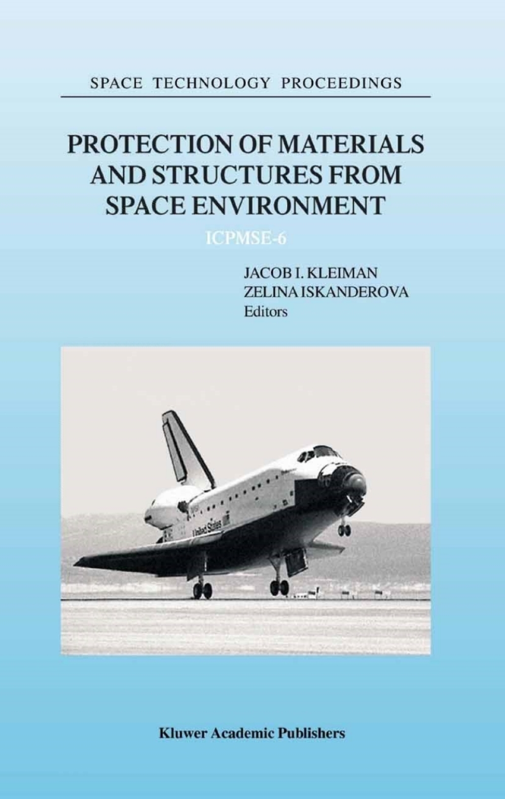 Protection of Materials and Structures from Space Environment ICPMSE-6 1st Edition