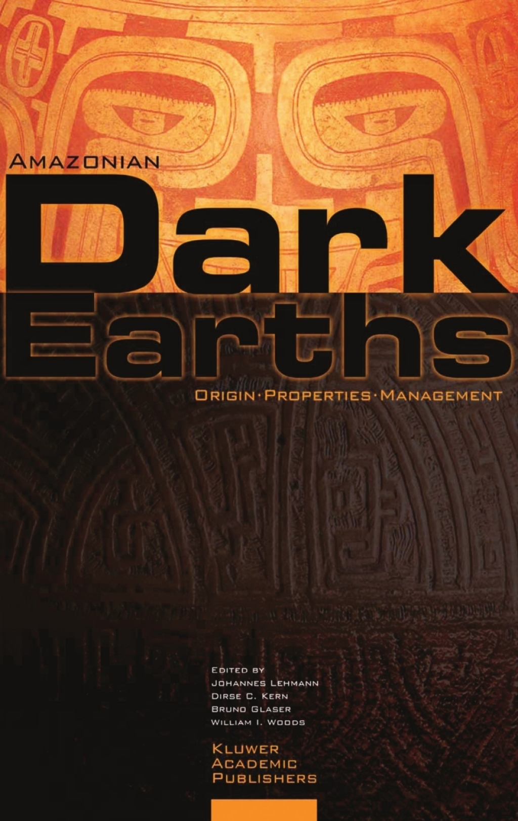 Amazonian Dark Earths Origin Properties Management 1st Edition
