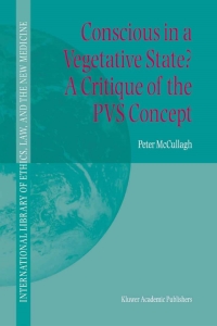 Cover image: Conscious in a Vegetative State? A Critique of the PVS Concept 9781402026294