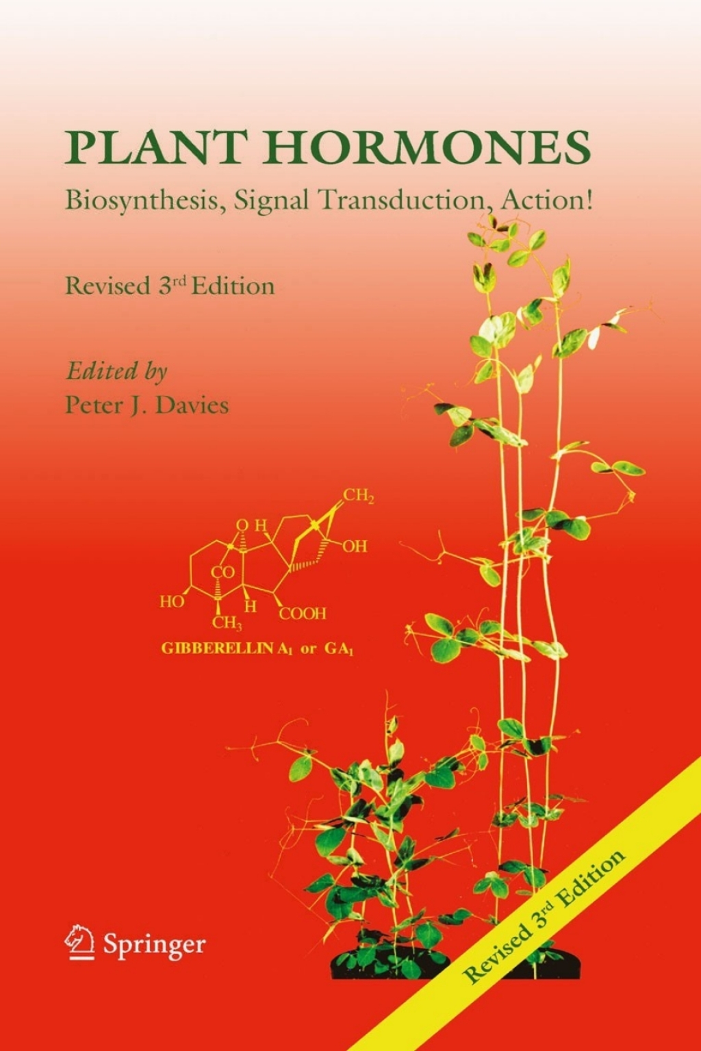 Plant Hormones Biosynthesis, Signal Transduction, Action! 3rd Edition