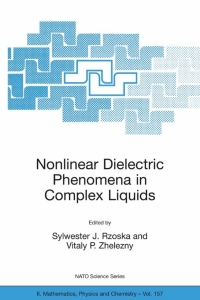 Cover image: Nonlinear Dielectric Phenomena in Complex Liquids 1st edition 9781402022593