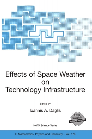 Imagen de portada: Effects of Space Weather on Technology Infrastructure 1st edition 9781402027475
