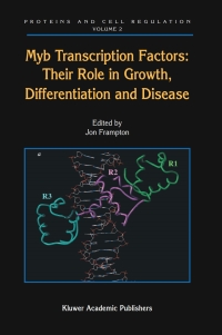 Omslagafbeelding: Myb Transcription Factors: Their Role in Growth, Differentiation and Disease 1st edition 9781402027796