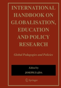 Cover image: International Handbook on Globalisation, Education and Policy Research 1st edition 9781402028281
