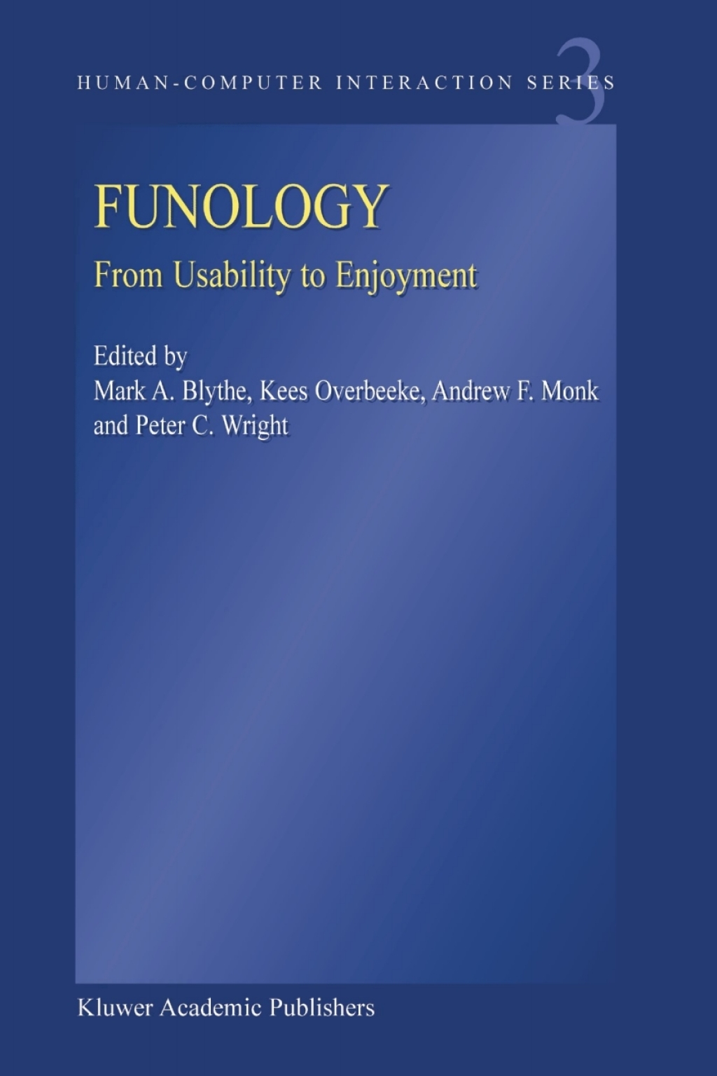 Funology From Usability to Enjoyment 1st Edition