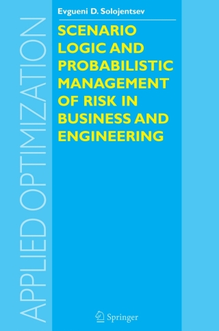 Immagine di copertina: Scenario Logic and Probabilistic Management of Risk in Business and Engineering 9781402029776