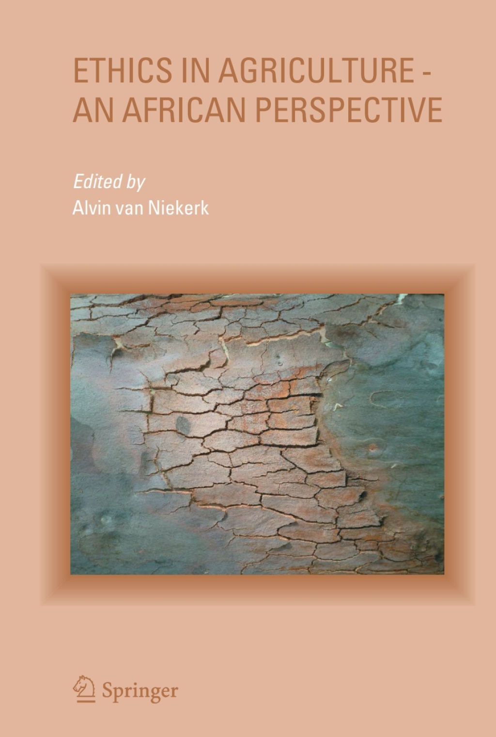 Ethics in Agriculture – An African Perspective 1st Edition