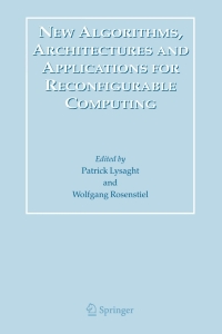 Imagen de portada: New Algorithms, Architectures and Applications for Reconfigurable Computing 1st edition 9781402031274