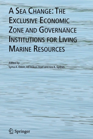Cover image: A Sea Change: The Exclusive Economic Zone and Governance Institutions for Living Marine Resources 1st edition 9781402031328