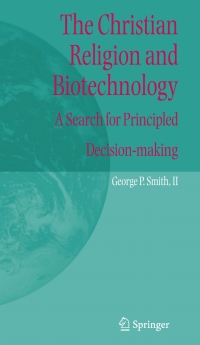 Cover image: The Christian Religion and Biotechnology 9781402031465