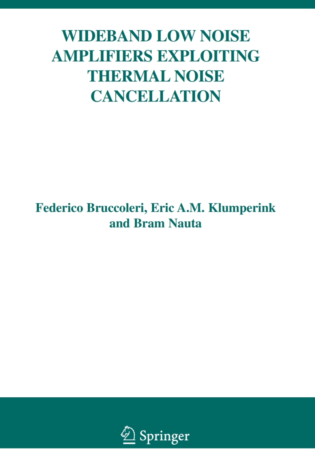 Wideband Low Noise Amplifiers Exploiting Thermal Noise Cancellation (eBook Rental)