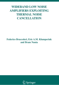 Cover image: Wideband Low Noise Amplifiers Exploiting Thermal Noise Cancellation 9781402031878