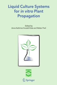 صورة الغلاف: Liquid Culture Systems for in vitro Plant Propagation 1st edition 9781402031991