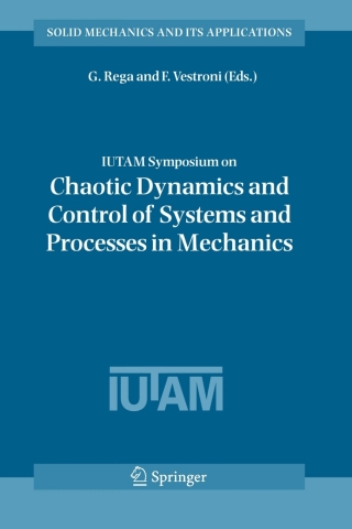 Imagen de portada: IUTAM Symposium on Chaotic Dynamics and Control of Systems and Processes in Mechanics 1st edition 9781402032677