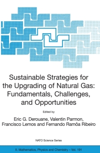 表紙画像: Sustainable Strategies for the Upgrading of Natural Gas: Fundamentals, Challenges, and Opportunities 1st edition 9781402033094
