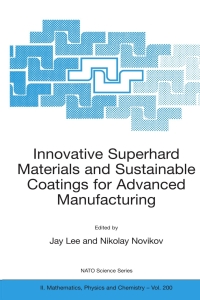 Imagen de portada: Innovative Superhard Materials and Sustainable Coatings for Advanced Manufacturing 1st edition 9781402034701