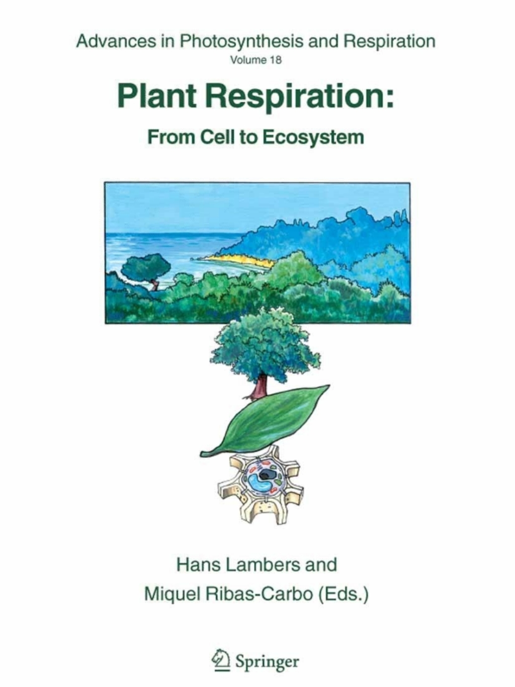 Plant Respiration From Cell to Ecosystem 1st Edition