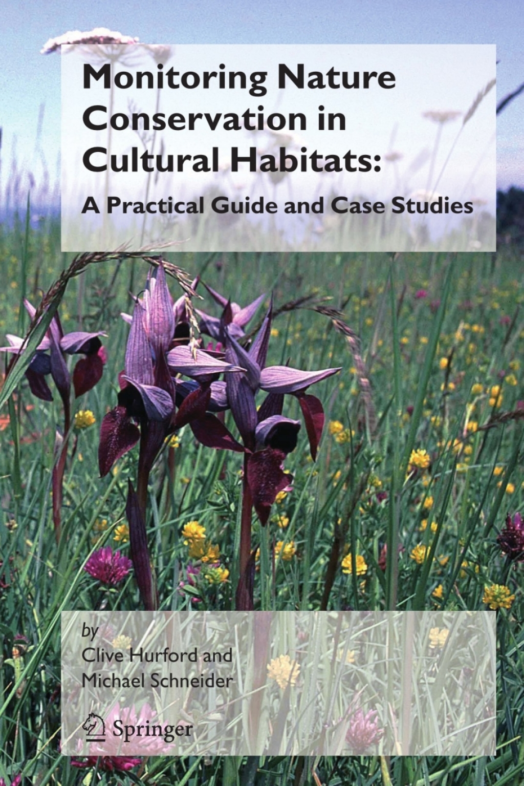 Monitoring Nature Conservation in Cultural Habitats: A Practical Guide and Case Studies 1st Edition