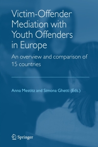 Imagen de portada: Victim-Offender Mediation with Youth Offenders in Europe 1st edition 9781402037665