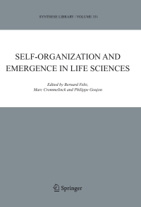 صورة الغلاف: Self-organization and Emergence in Life Sciences 1st edition 9781402039164