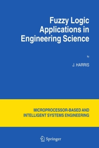صورة الغلاف: Fuzzy Logic Applications in Engineering Science 2nd edition 9781402040771
