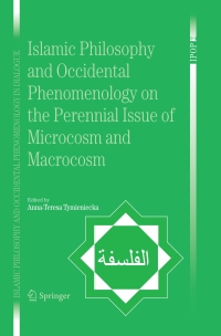 Cover image: Islamic Philosophy and Occidental Phenomenology on the Perennial Issue of Microcosm and Macrocosm 1st edition 9781402041143