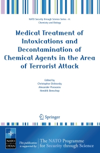 Cover image: Medical Treatment of Intoxications and Decontamination of Chemical Agents in the Area of Terrorist Attack 1st edition 9781402041693