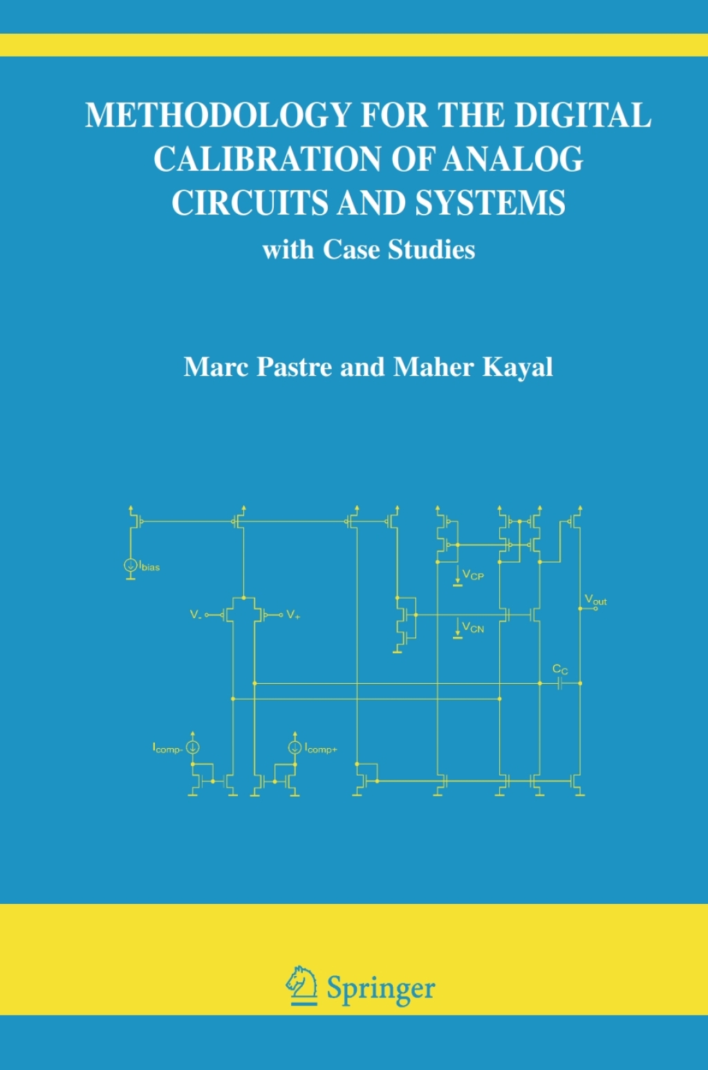 Methodology for the Digital Calibration of Analog Circuits and Systems with Case Studies