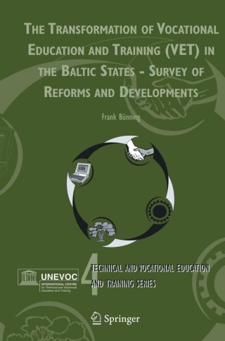 Immagine di copertina: The Transformation of Vocational Education and Training (VET) in the Baltic States - Survey of Reforms and Developments 9781402043406