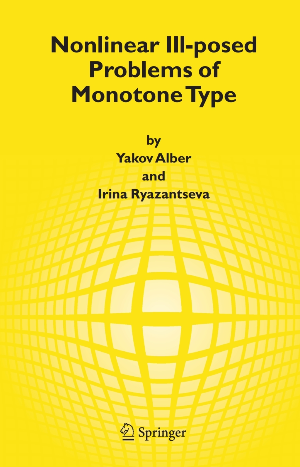 Nonlinear Ill-posed Problems of Monotone Type