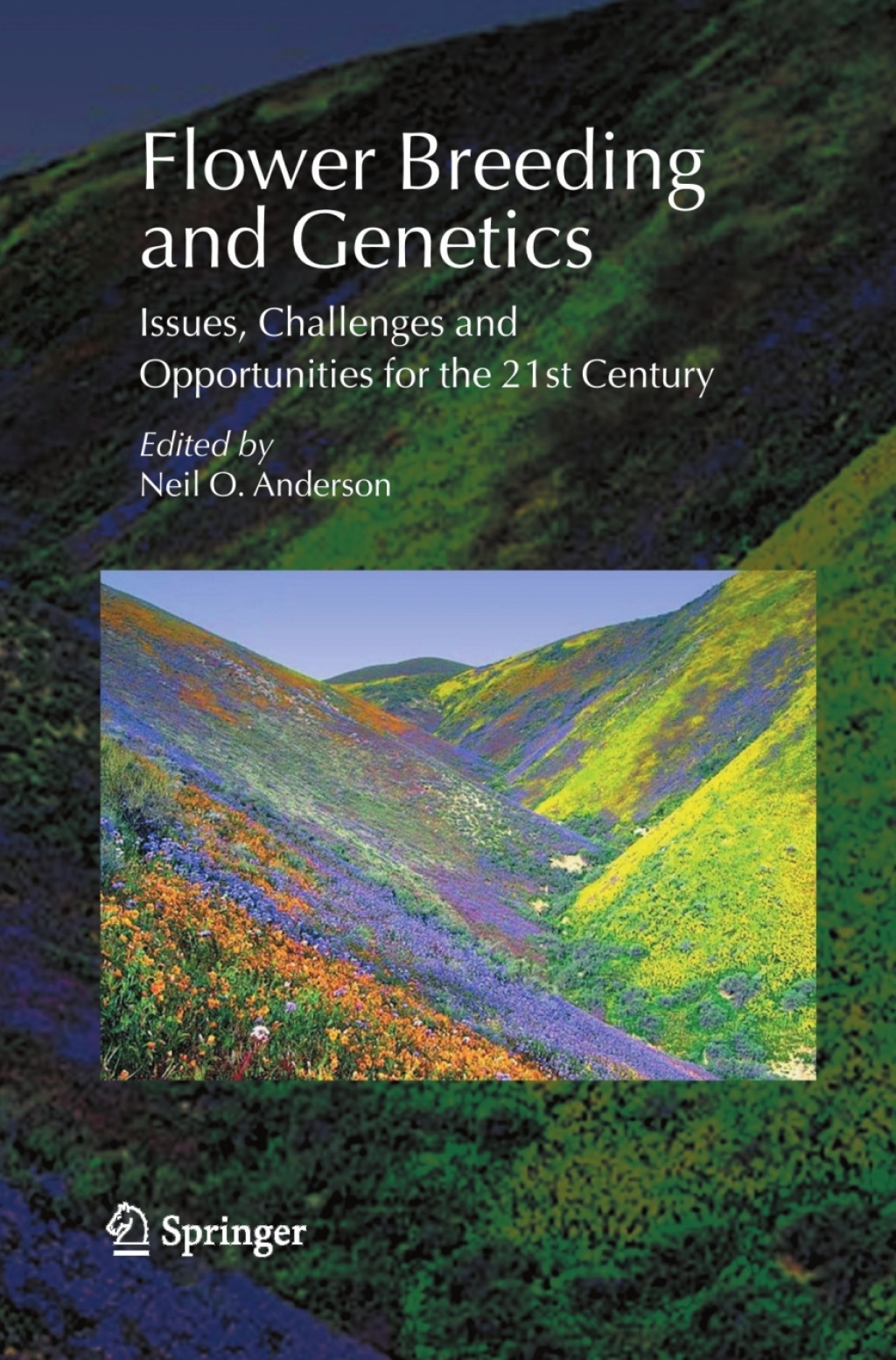Flower Breeding and Genetics Issues, Challenges and Opportunities for the 21st Century 1st Edition
