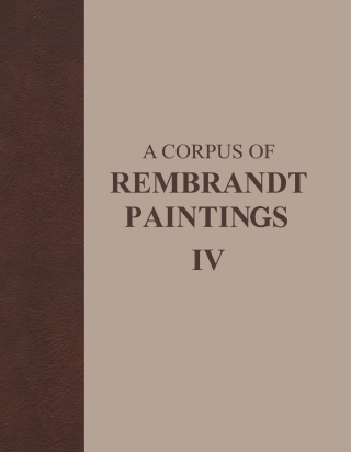 Cover image: A Corpus of Rembrandt Paintings IV 1st edition 9781402032806