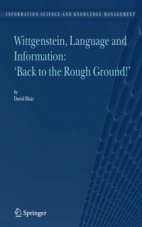 Titelbild: Wittgenstein, Language and Information: "Back to the Rough Ground!" 9781402041129