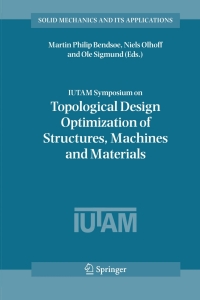 Cover image: IUTAM Symposium on Topological Design Optimization of Structures, Machines and Materials 1st edition 9781402047299