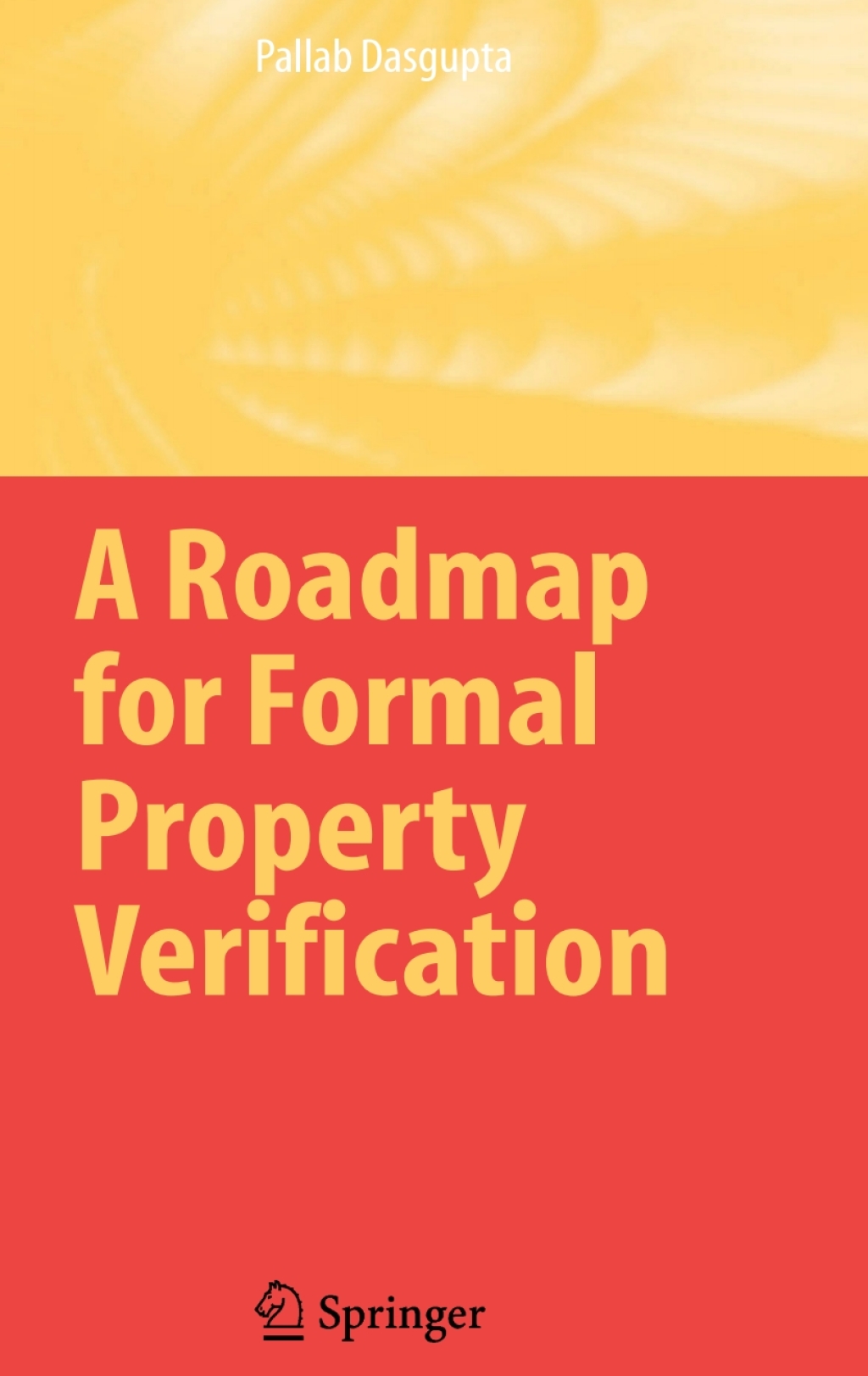 A Roadmap for Formal Property Verification