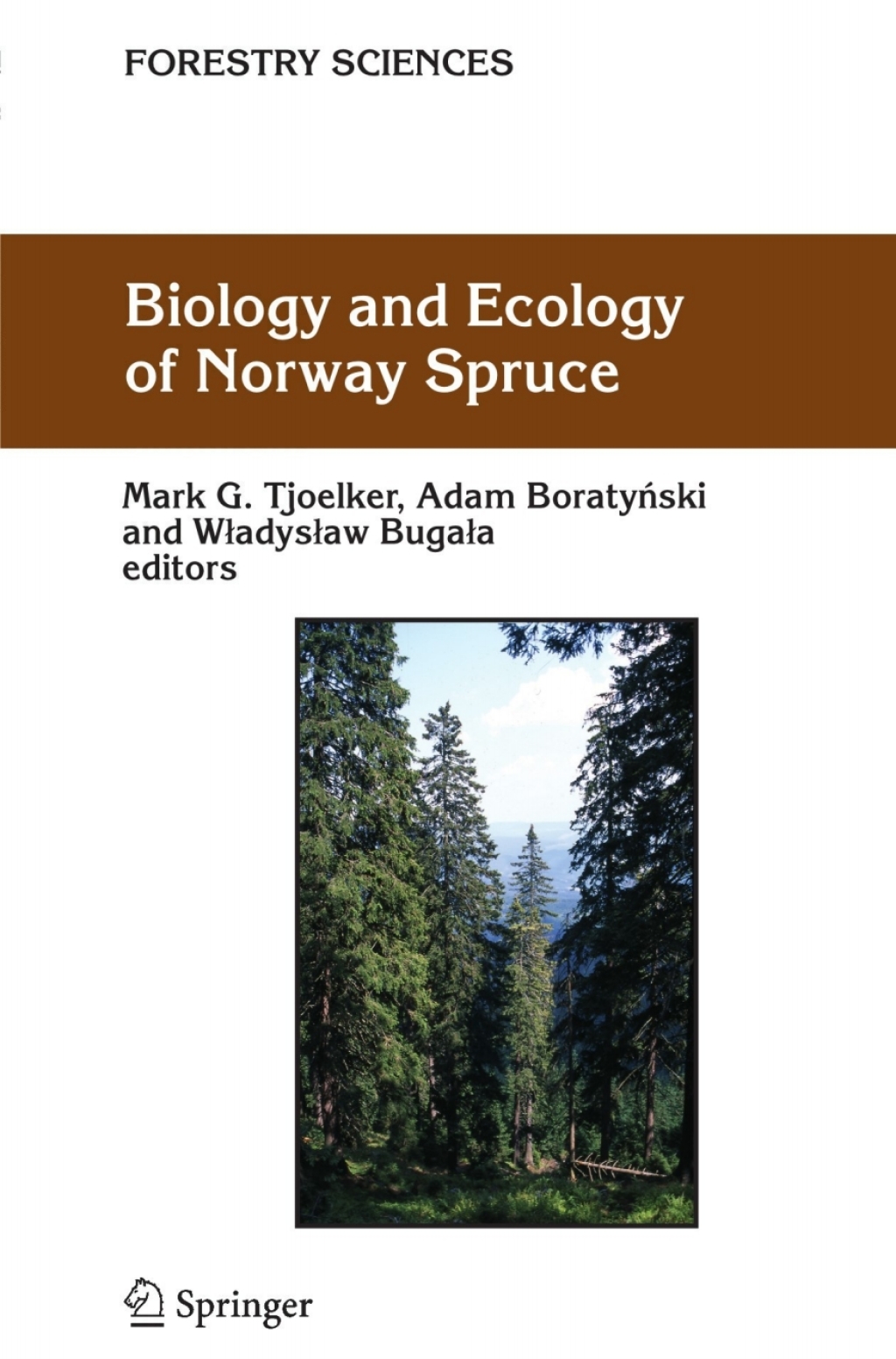 Biology and Ecology of Norway Spruce 1st Edition