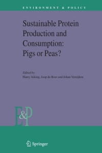 صورة الغلاف: Sustainable Protein Production and Consumption: Pigs or Peas? 1st edition 9781402040627