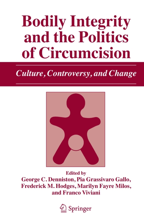 Bodily Integrity and the Politics of Circumcision: Culture, Controversy, and Change, 1st Edition - FULL INSTANT DOWNLOAD | PDF DOCX EPUB