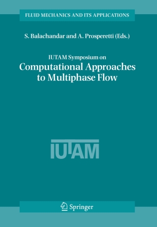 表紙画像: IUTAM Symposium on Computational Approaches to Multiphase Flow 1st edition 9781402049767