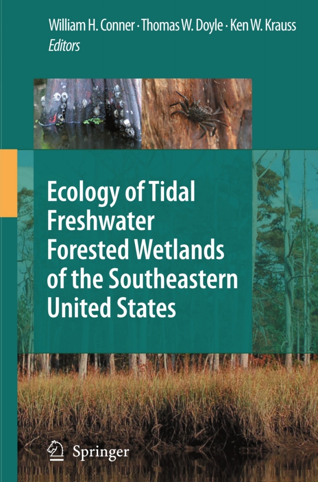 Ecology of Tidal Freshwater Forested Wetlands of the Southeastern United States 1st Edition