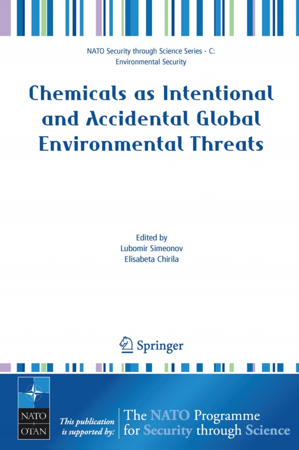 Chemicals as Intentional and Accidental Global Environmental Threats 1st Edition
