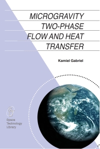 Titelbild: Microgravity Two-phase Flow and Heat Transfer 9781402051425
