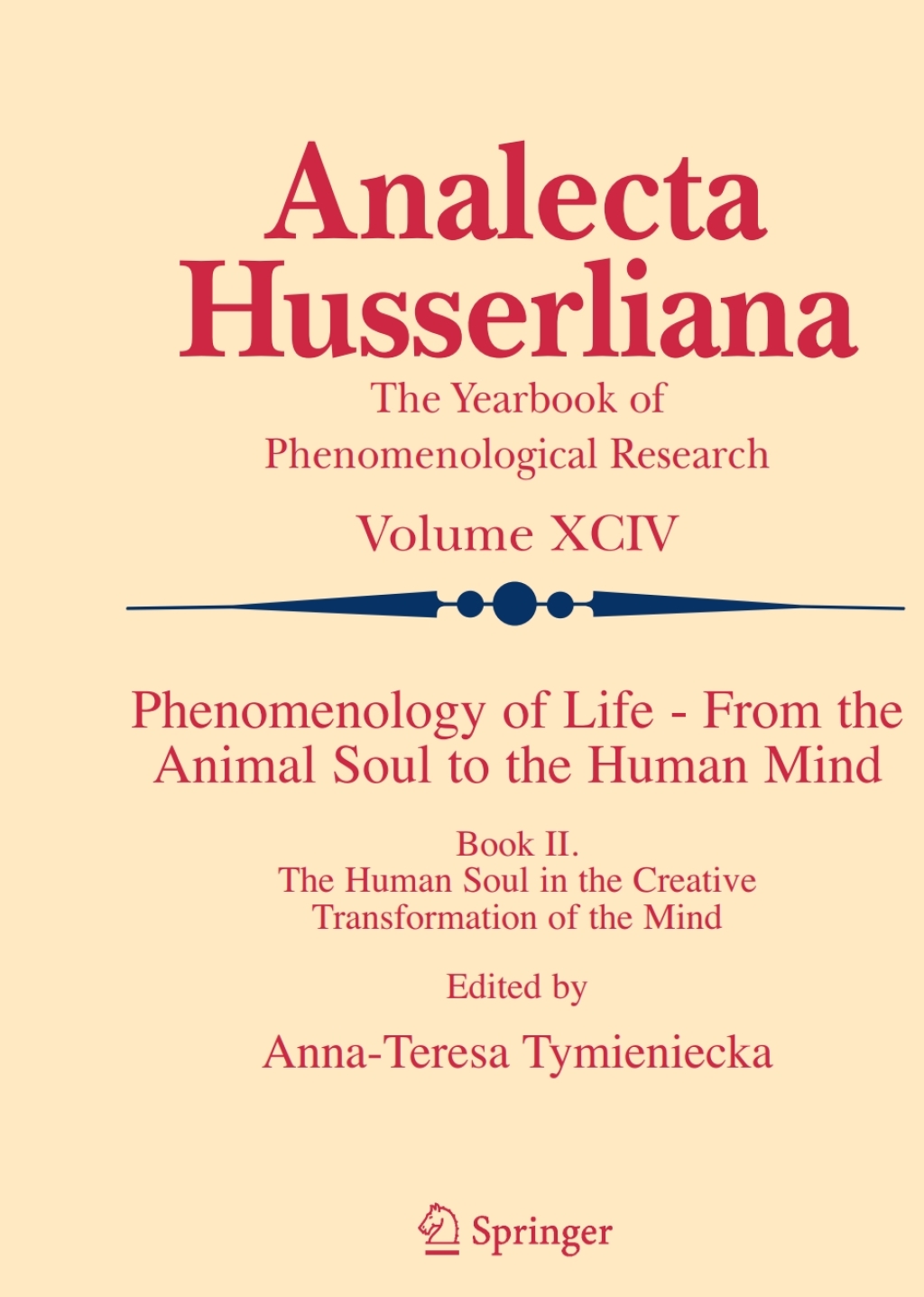 Phenomenology of Life – From the Animal Soul to the Human Mind Book II. The Human Soul in the Creative Transformation of the Mind 1st Edition