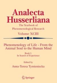 صورة الغلاف: Phenomenology of Life - From the Animal Soul to the Human Mind 1st edition 9781402051913