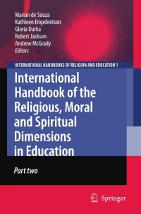 Cover image: International Handbook of the Religious, Moral and Spiritual Dimensions in Education 1st edition 9781402048036