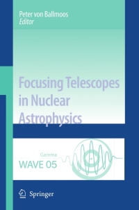 Cover image: Focusing Telescopes in Nuclear Astrophysics 1st edition 9781402053030