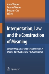 Cover image: Interpretation, Law and the Construction of Meaning 1st edition 9781402053191