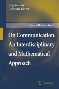 表紙画像: On Communication. An Interdisciplinary and Mathematical Approach 9781402054631